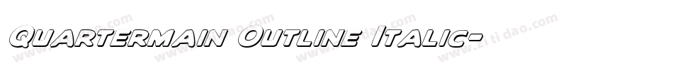 Quartermain Outline Italic字体转换